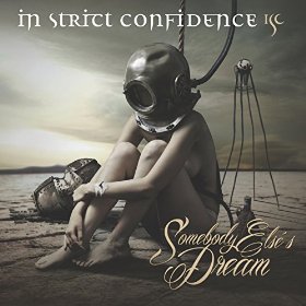 In Strict Confidence - Somebody Elses Dream (Rhys Fulber Remix)